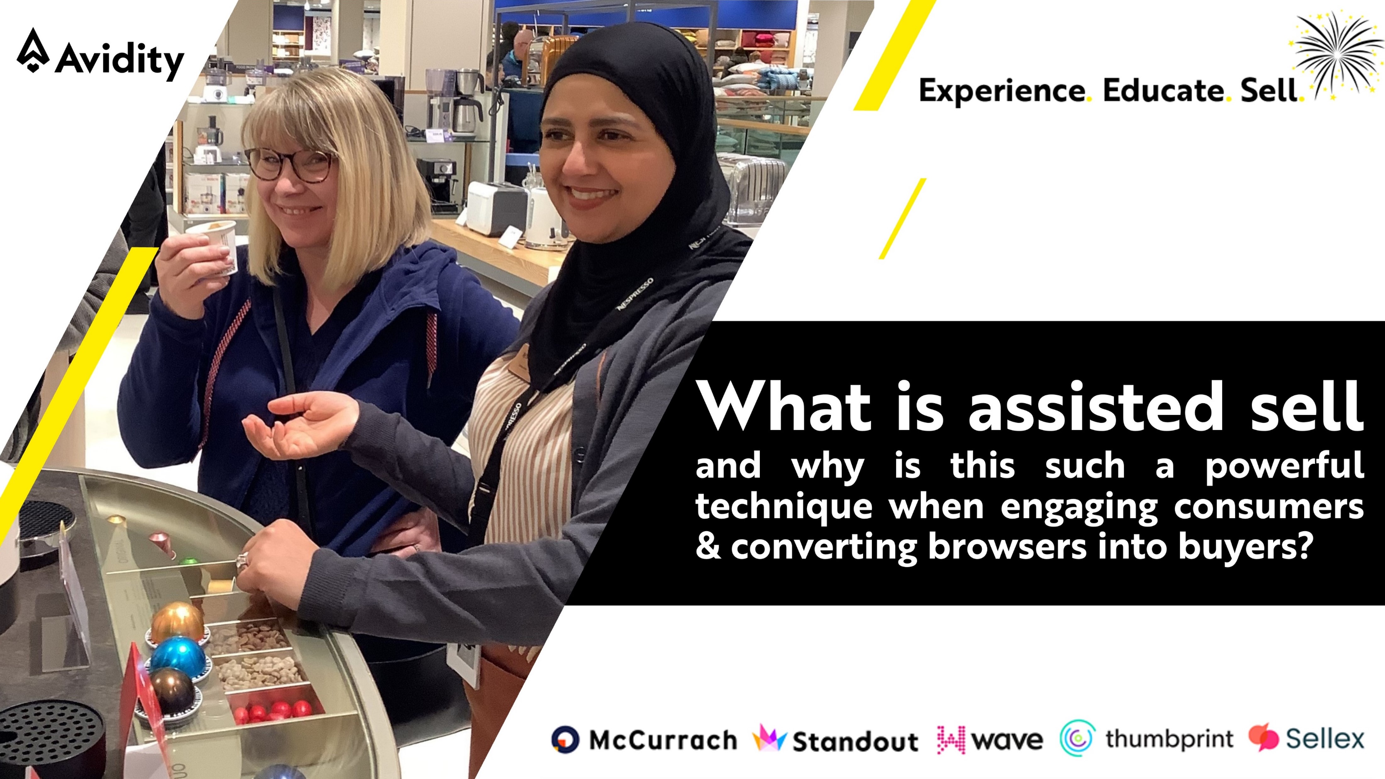 Experience. Educate. Sell: What is assisted sell and why is this such a powerful technique when engaging consumers and converting browsers into buyers?
